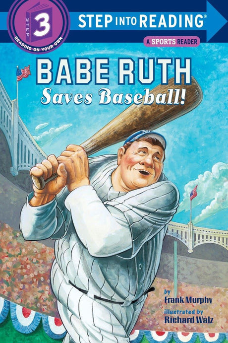 Babe Ruth Saves Baseball! (Step into Reading) [Paperback] Murphy, Frank and Walz, Richard - Retail Maharaj