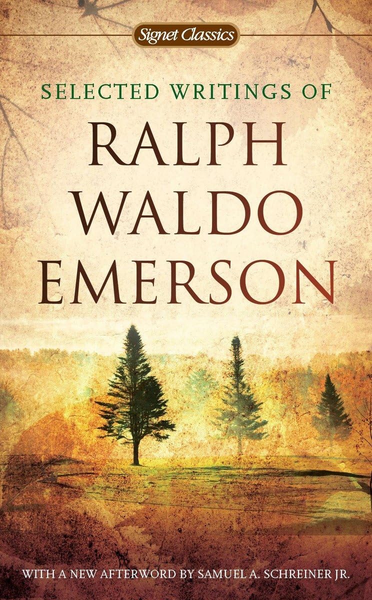 Selected Writings Of Ralph Waldo Emerson (Signet Classics)