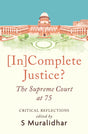 Incomplete Justice? The Supreme Court at 75 - Retail Maharaj