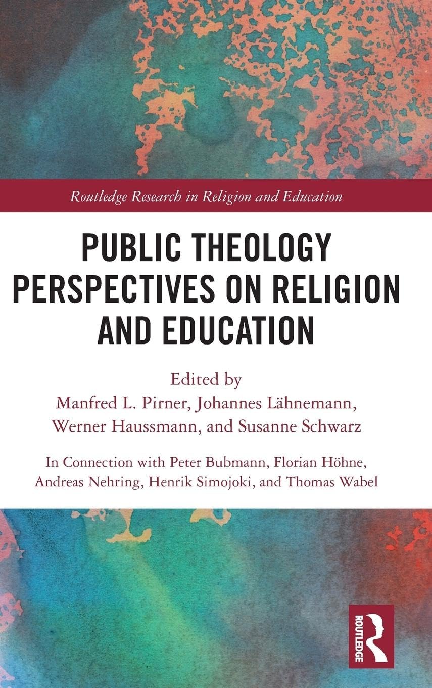 Public Theology Perspectives on Religion and Education (Routledge Research in Religion and Education) - Retail Maharaj