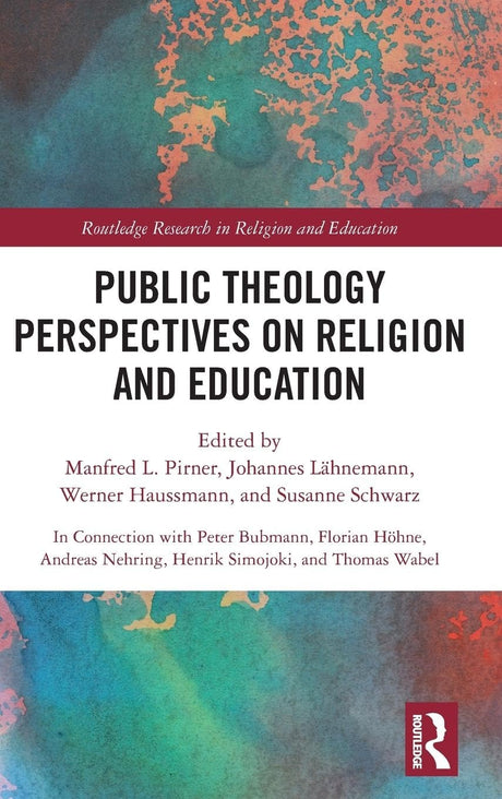 Public Theology Perspectives on Religion and Education (Routledge Research in Religion and Education) - Retail Maharaj
