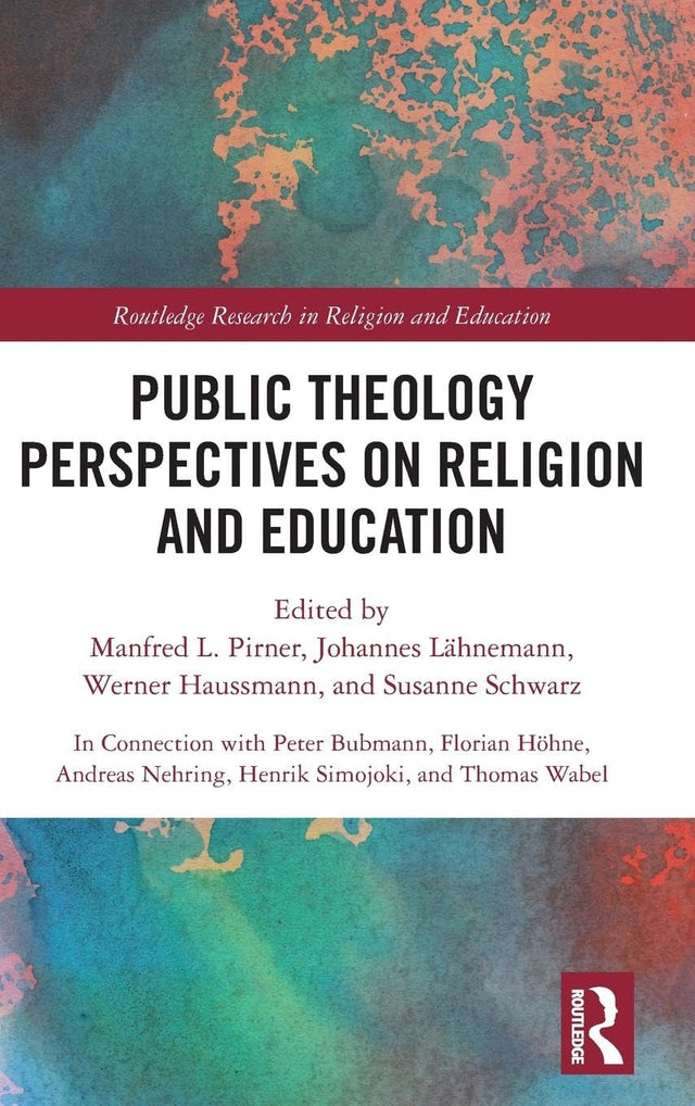 Public Theology Perspectives on Religion and Education (Routledge Research in Religion and Education) - Retail Maharaj