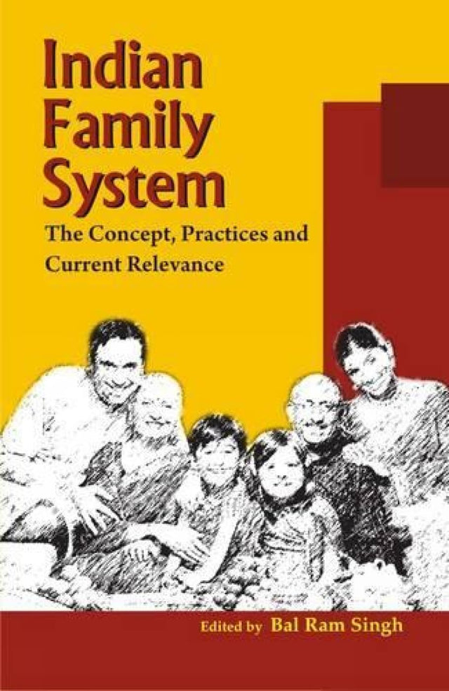 Indian Family System: The Concept, Practices and Current Relevance - Retail Maharaj