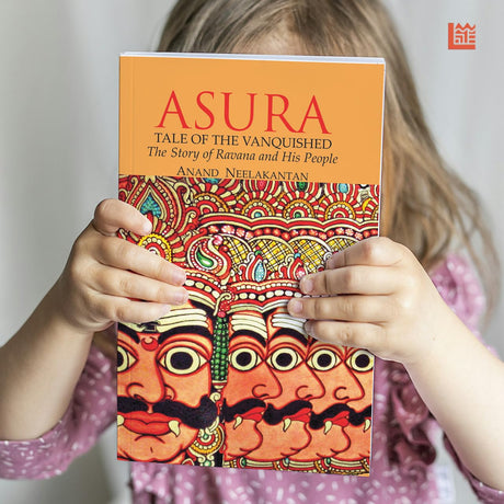 ASURA: Tale of the Vanquished | Part of 100 Books by Indian Authors to read in a Lifetime| Mythological Fiction Bestseller Novel by Anand Neelakantan | Historical Fiction about Ravana | Indian Author Book Based on Ramayana | Author of Ajaya book series - Retail Maharaj