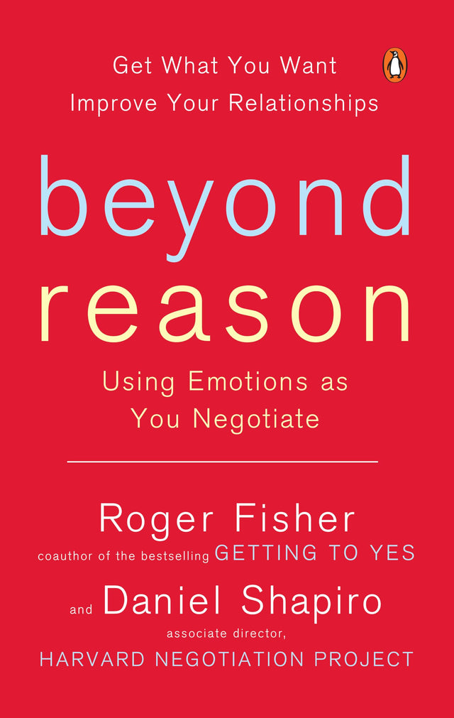 Beyond Reason: Using Emotions as You Negotiate - Retail Maharaj