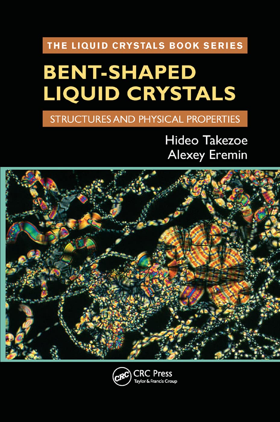 Bent-shaped Liquid Crystals: Structures and Physical Properties - Retail Maharaj