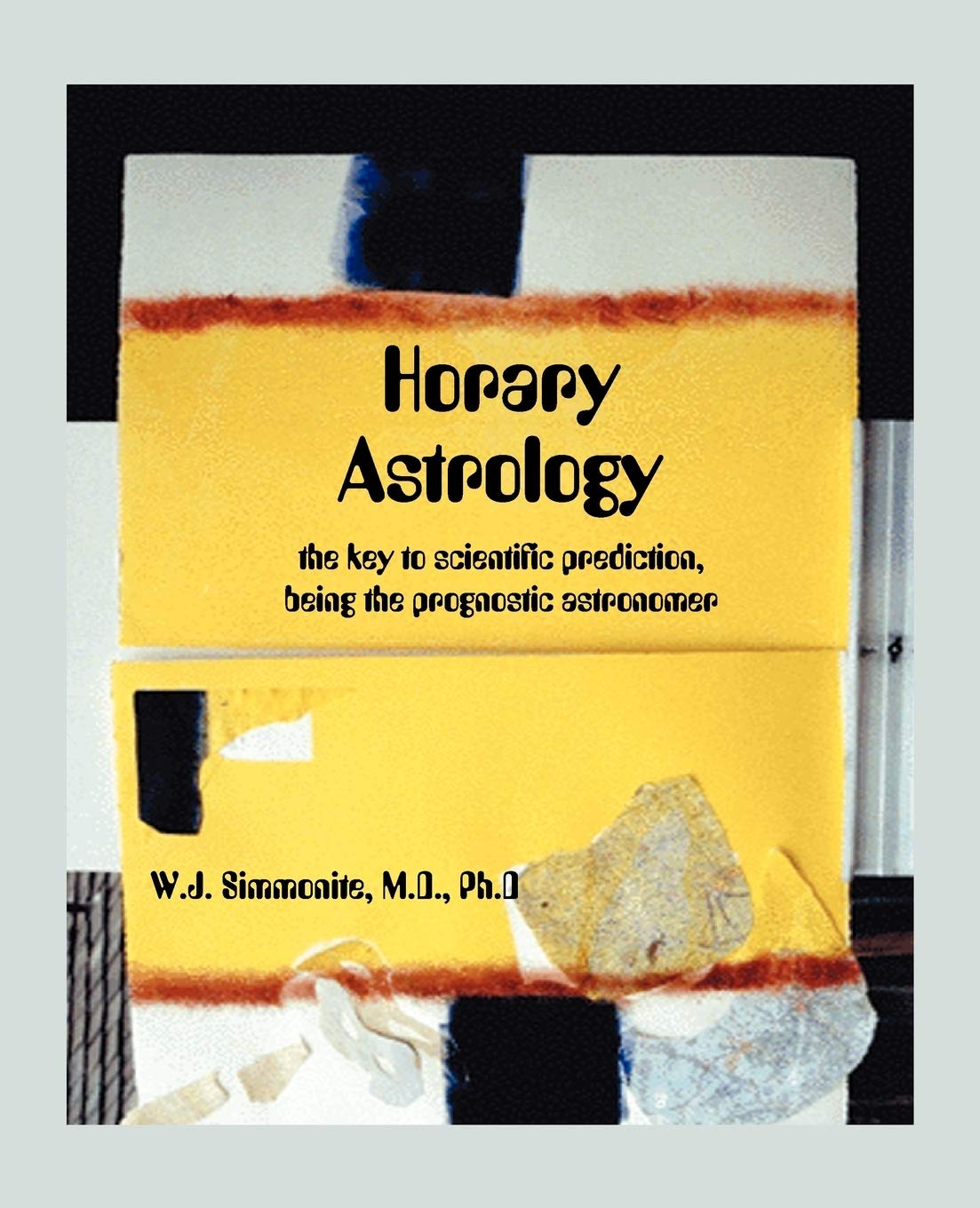 Horary Astrology: The Key to Scientific Prediction, Being the Prognostic Astronomer [English] By W. J. Simmonite - Retail Maharaj