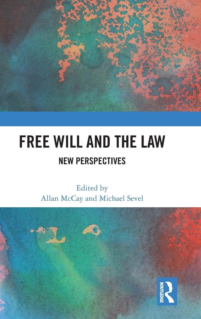 Free Will and the Law: New Perspectives (Applied Legal Philosophy) - Retail Maharaj