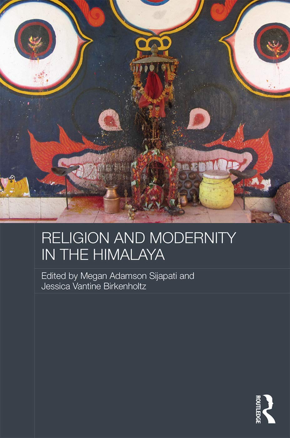 Religion and Modernity in the Himalaya (Routledge Contemporary South Asia Series) - Retail Maharaj