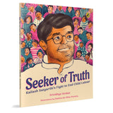 Seeker of Truth: Kailash Satyarthi’s Fight to End Child Labour | Inspiring Biography | Nobel Prize Winner | Ages 7+ - Retail Maharaj