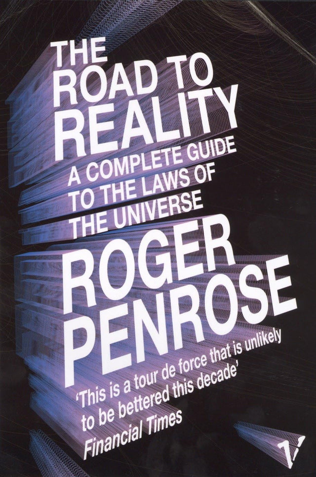 The Road to Reality: A Complete Guide to the Laws of the Universe - Retail Maharaj