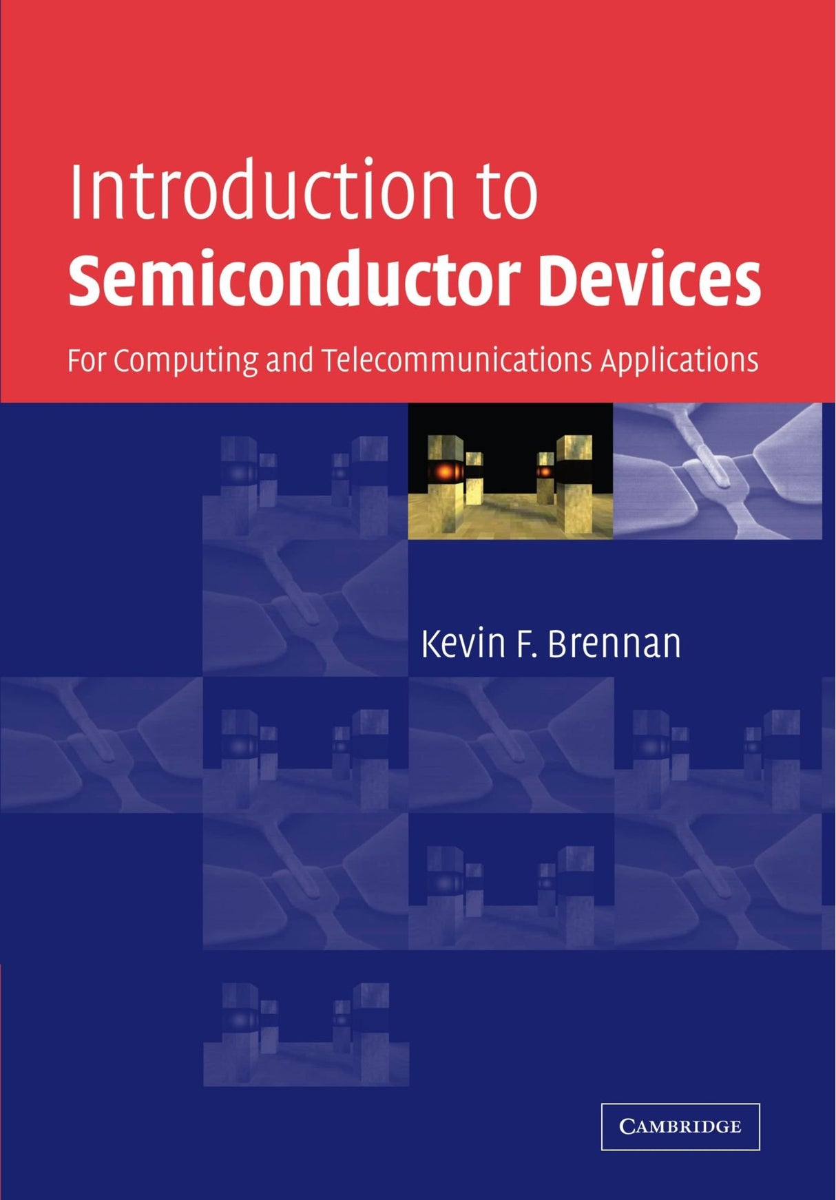 Introduction to Semiconductor Devices: For Computing and Telecommunications Applications
