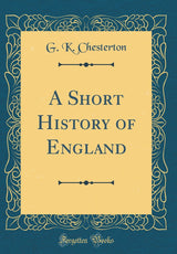 A Short History of England (Classic Reprint) - Retail Maharaj