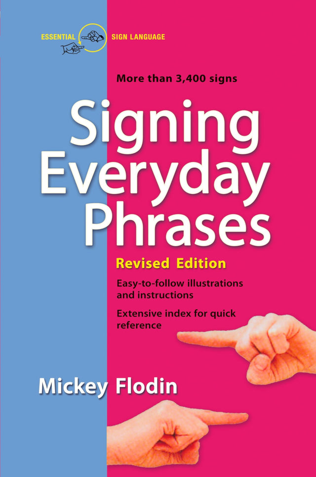 Signing Everyday Phrases: More Than 3,400 Signs, Revised Edition - Retail Maharaj