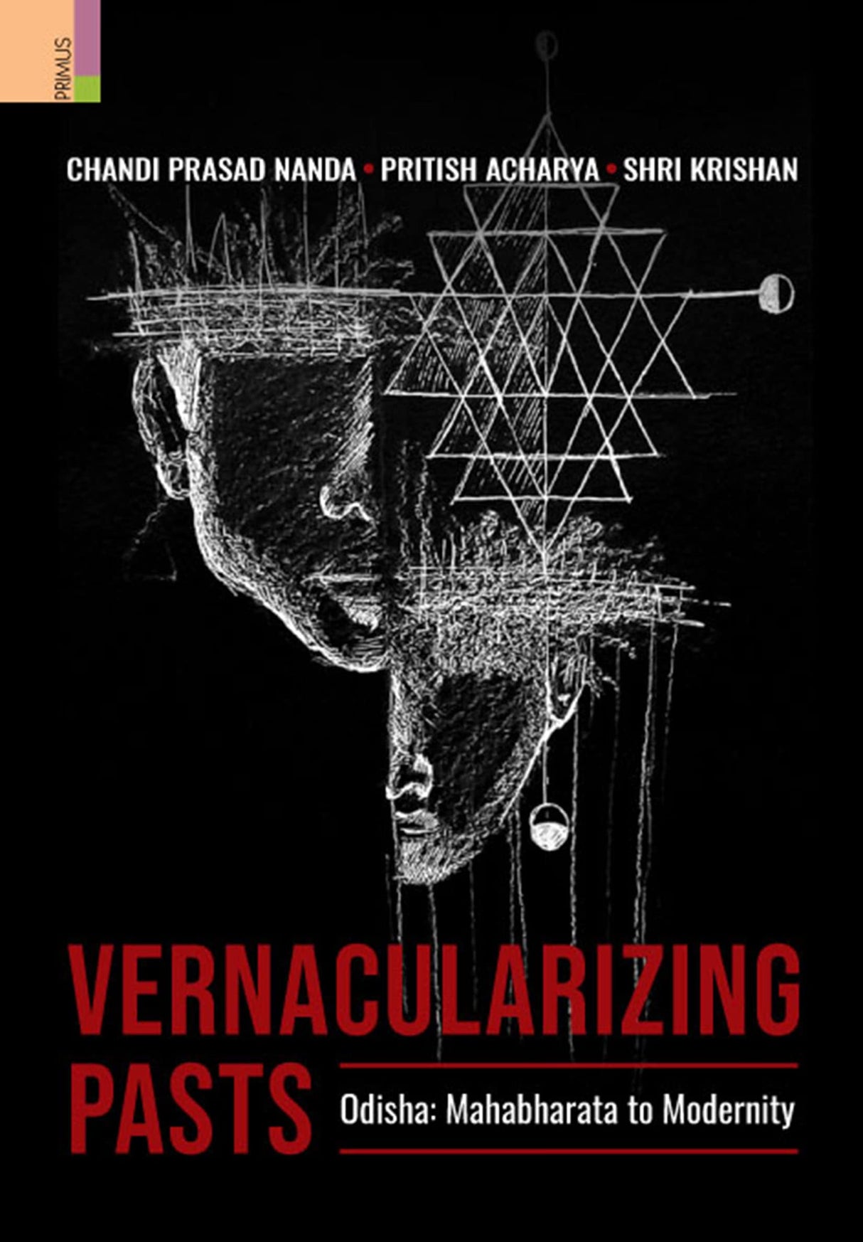 Vernacularizing Pasts: Odisha: Mahabharata to 'Modernity' - Retail Maharaj