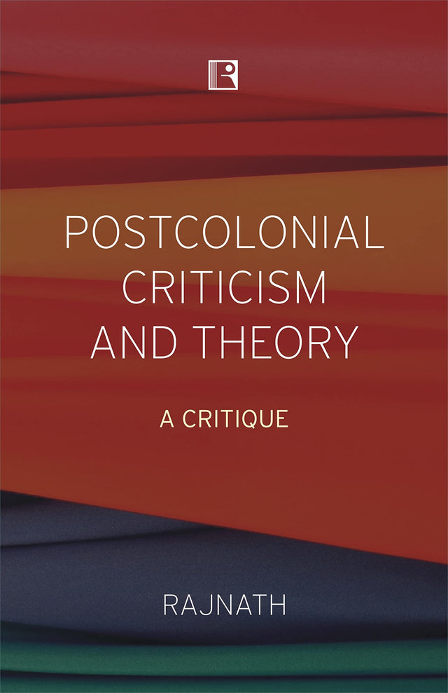 POSTCOLONIAL CRITICISM AND THEORY: A CRITIQUE - Retail Maharaj