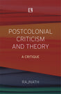 POSTCOLONIAL CRITICISM AND THEORY: A CRITIQUE - Retail Maharaj