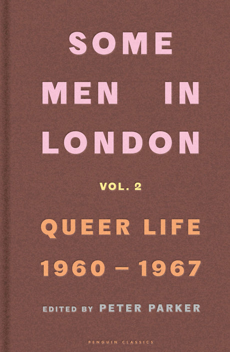 Some Men In London: Queer Life, 1960-1967 - Retail Maharaj