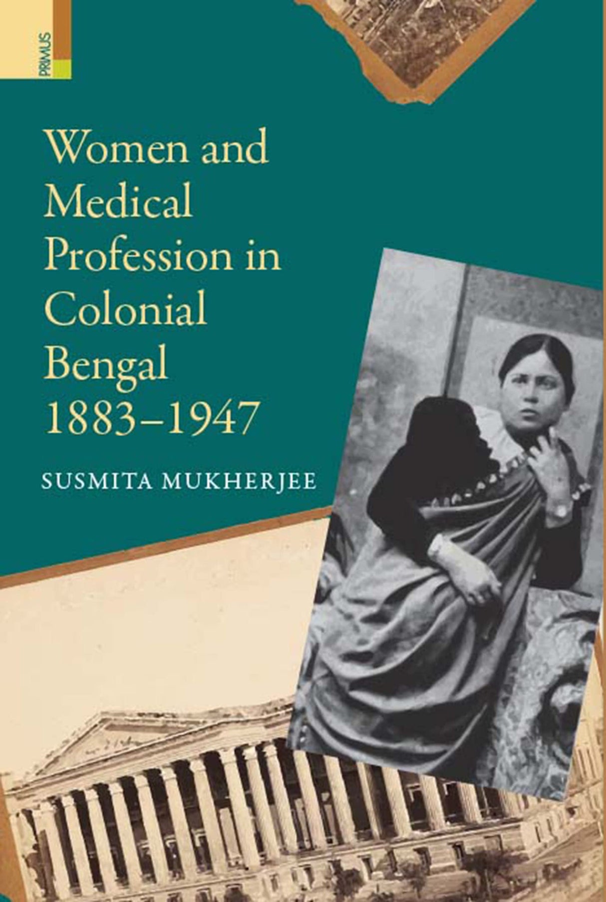Women and Medical Profession in Colonial Bengal, 1883-1947