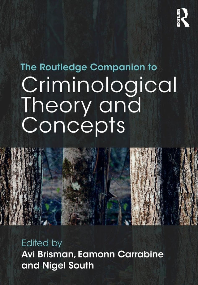 The Routledge Companion to Criminological Theory and Concepts - Retail Maharaj