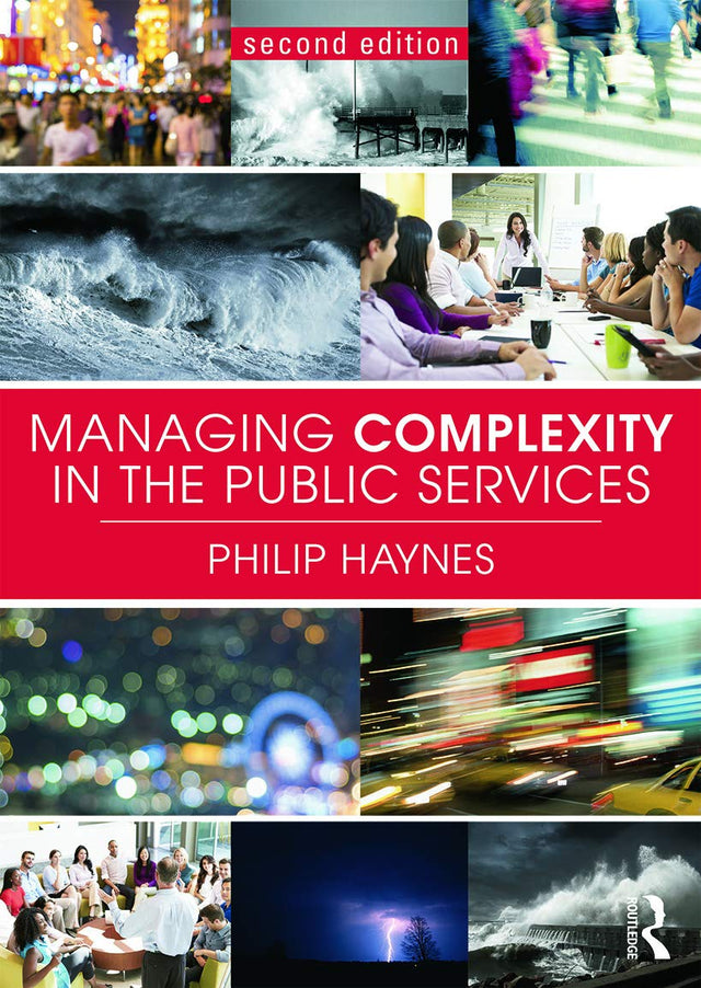 Managing Complexity in The Public Services (Second Edition) - Retail Maharaj