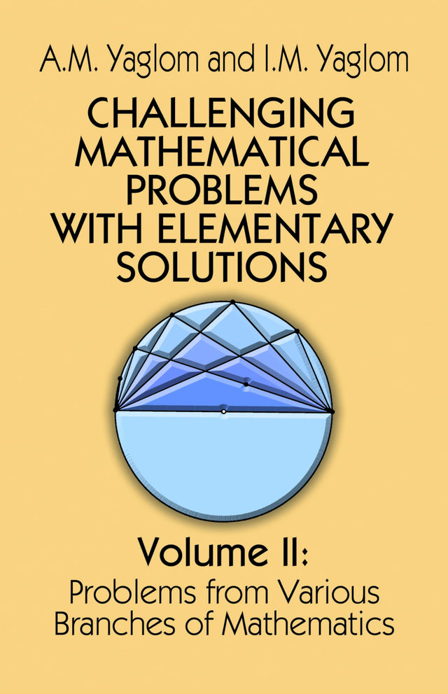 Challenging Mathematical Problems with Elementary Solutions, Vol. II (Dover Books on Mathematics) - Retail Maharaj