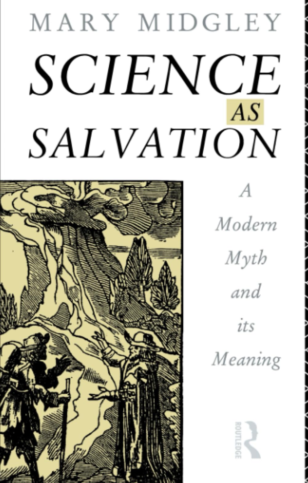 Science as Salvation: A Modern Myth and its Meaning - Retail Maharaj