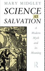 Science as Salvation: A Modern Myth and its Meaning - Retail Maharaj