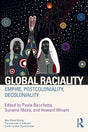 Global Raciality: Empire, PostColoniality, DeColoniality (New Racial Studies) - Retail Maharaj