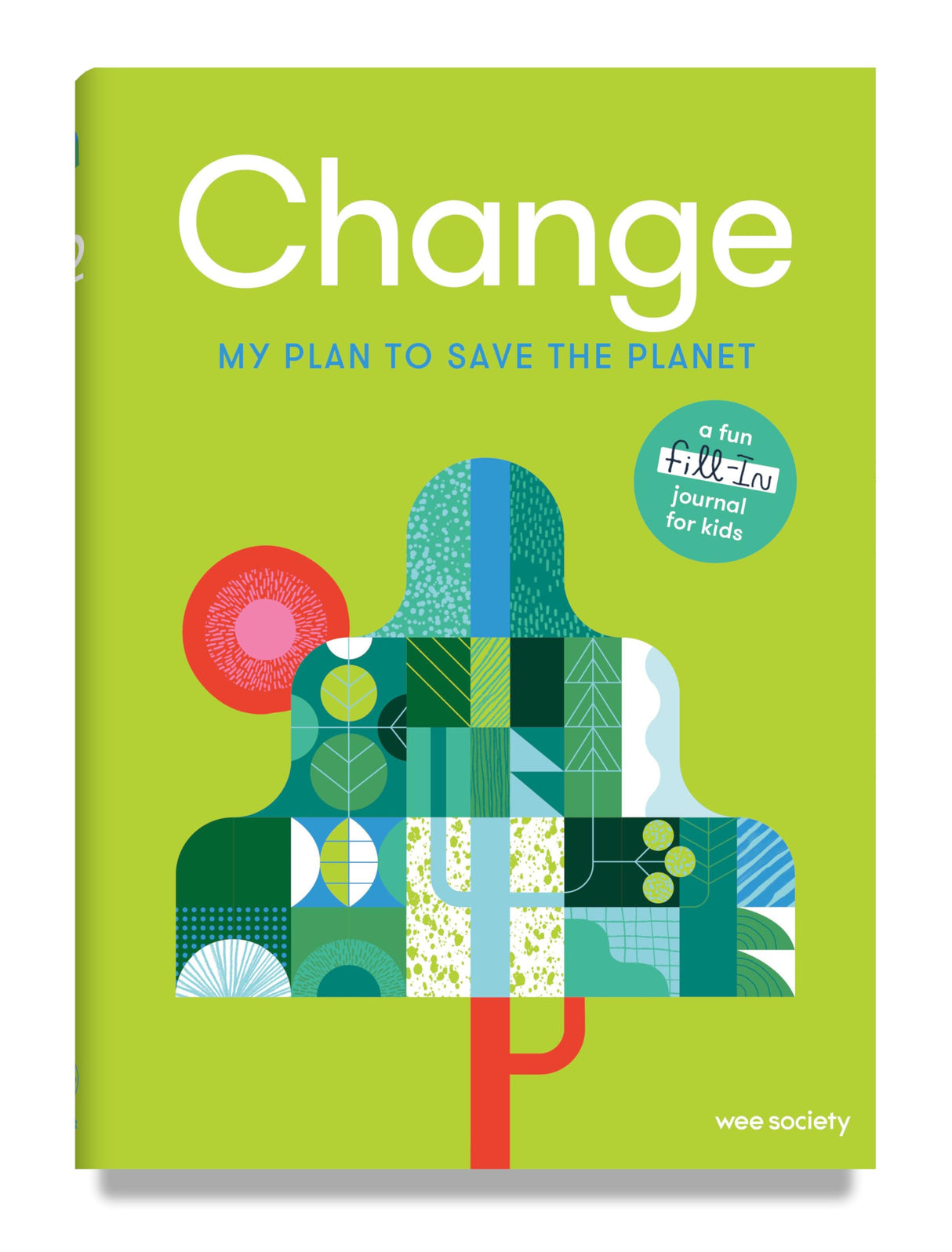 Change: A Journal: My Plan to Save the Planet (Wee Society)