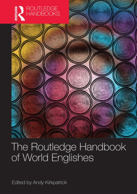 The Routledge Handbook of World Englishes (Routledge Handbooks in Applied Linguistics) - Retail Maharaj