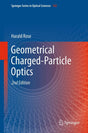 Geometrical Charged-Particle Optics: 142 (Springer Series in Optical Sciences) - Retail Maharaj