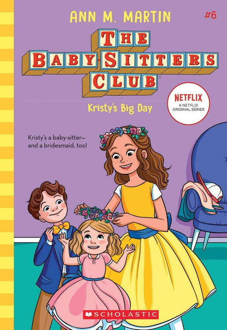 Baby-Sitters Club #6: KRISTY'S BIG DAY (Netflix Edition) - Retail Maharaj