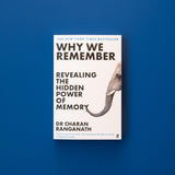 Why We Remember: Revealing the Hidden Power of Memory