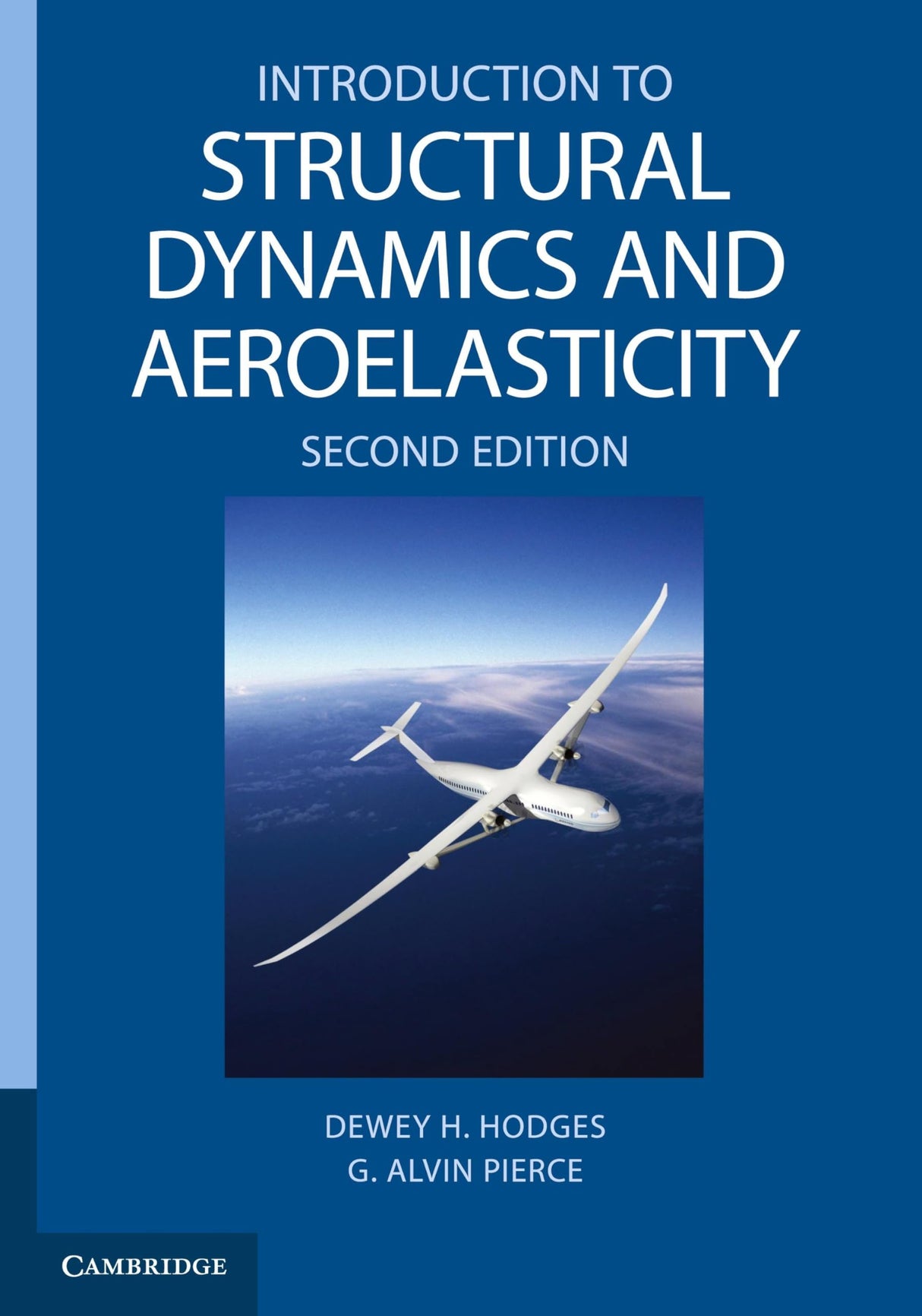 Introduction to Structural Dynamics and Aeroelasticity: 15 (Cambridge Aerospace Series)