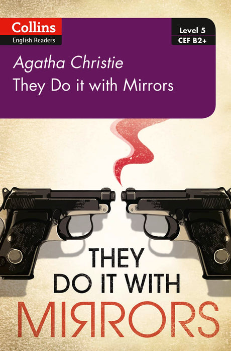 They Do It With Mirrors: B2+ Level 5 (Collins Agatha Christie ELT Readers) - Retail Maharaj