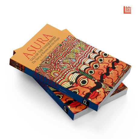 ASURA: Tale of the Vanquished | Part of 100 Books by Indian Authors to read in a Lifetime| Mythological Fiction Bestseller Novel by Anand Neelakantan | Historical Fiction about Ravana | Indian Author Book Based on Ramayana | Author of Ajaya book series - Retail Maharaj