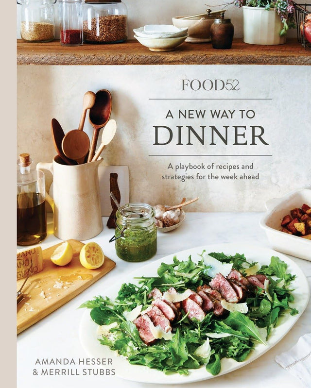 Food52 A New Way to Dinner: A Playbook of Recipes and Strategies for the Week Ahead [A Cookbook] (Food52 Works) - Retail Maharaj