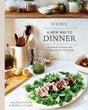 Food52 A New Way to Dinner: A Playbook of Recipes and Strategies for the Week Ahead [A Cookbook] (Food52 Works) - Retail Maharaj