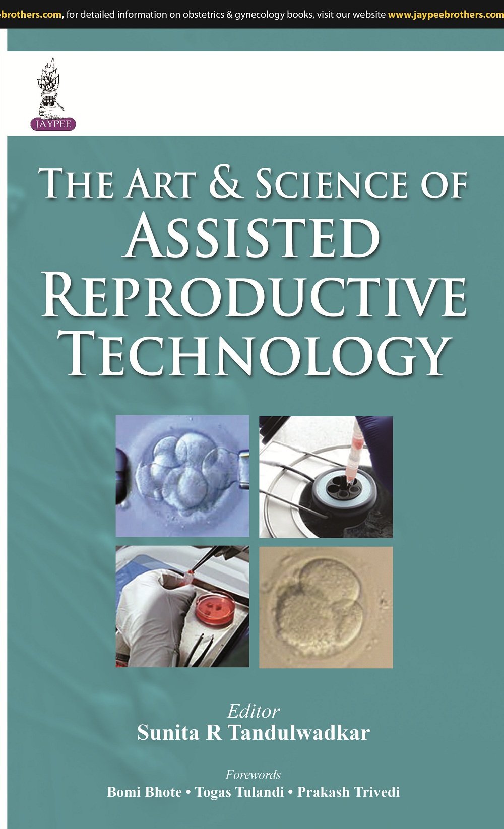THE ART & SCIENCE OF ASSISTED REPRODUCTIVE TECHNOLOGY