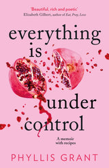 Everything Is Under Control: A Memoir With Recipes - Retail Maharaj