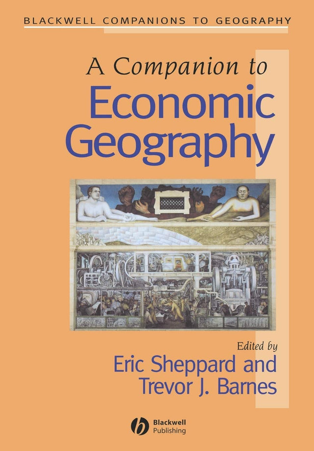 A Companion to Economic Geography: 1 (Wiley Blackwell Companions to Geography) - Retail Maharaj