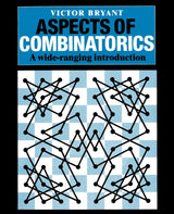 Aspects of Combinatorics: A Wide-ranging Introduction