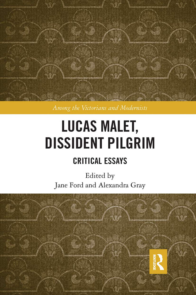 Lucas Malet, Dissident Pilgrim: Critical Essays (Among the Victorians and Modernists) - Retail Maharaj