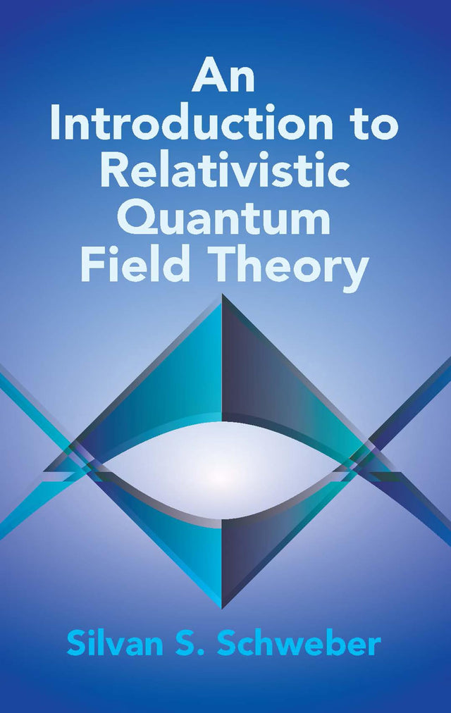 An Introduction to Relativistic Quantum Field Theory (Dover Books on Physics) - Retail Maharaj