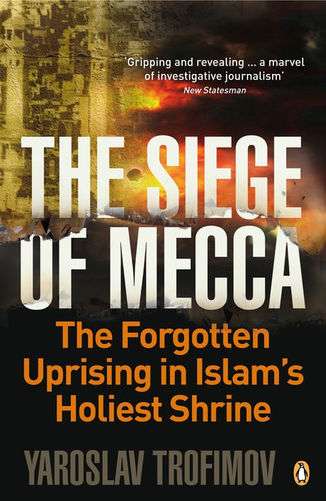 The Siege of Mecca: The Forgotten - Retail Maharaj