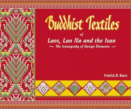 Buddhist Textiles of Laos: The Iconography of Design Elements - Retail Maharaj