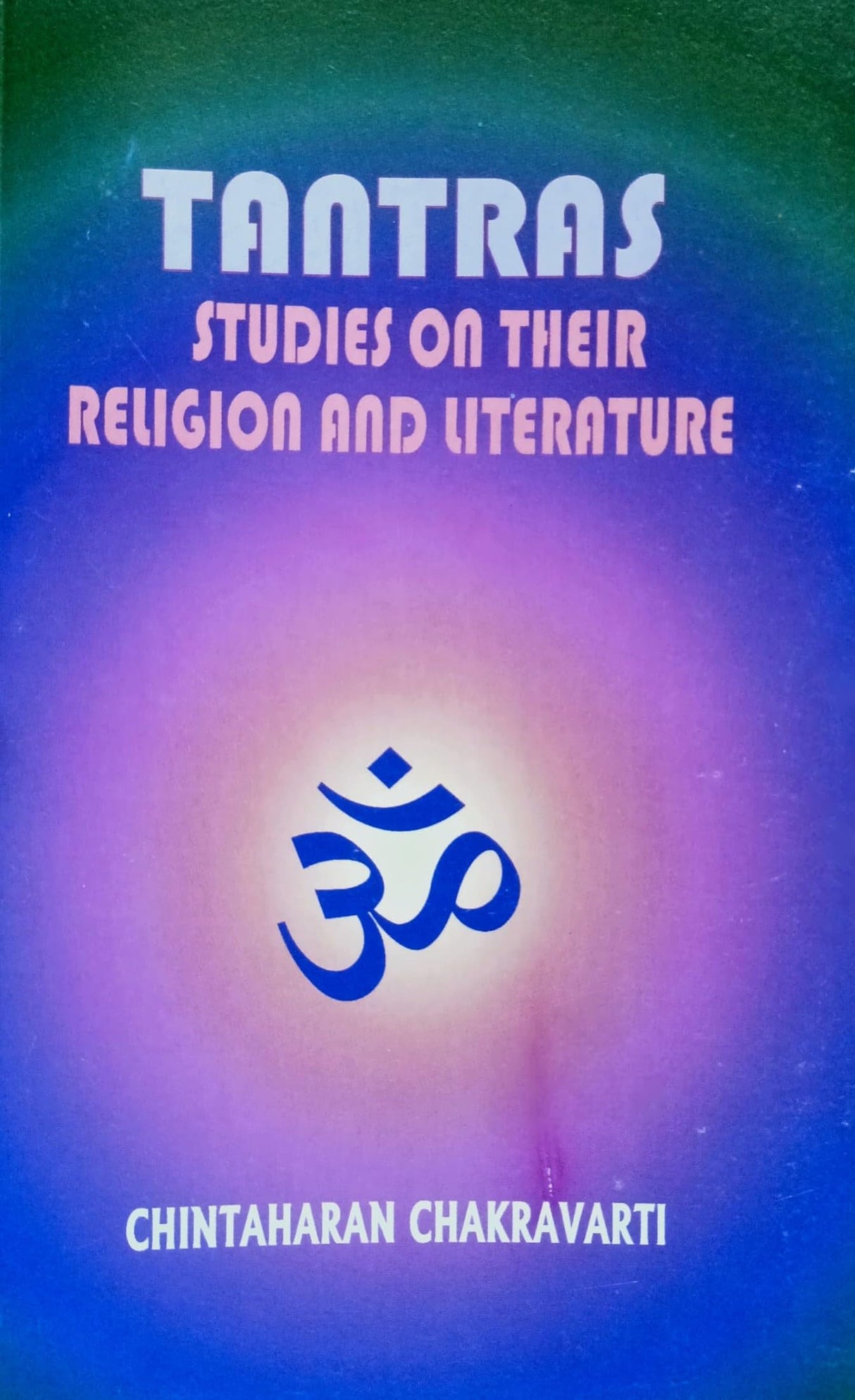 Tantras: Studies on their Religion and Literature [English] - Retail Maharaj