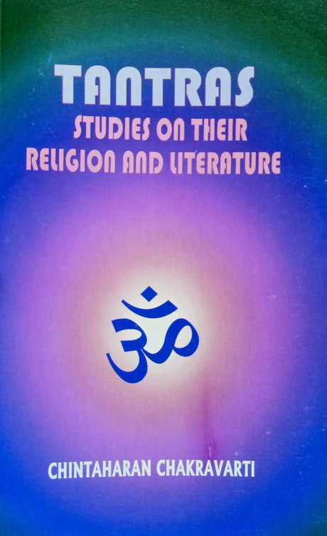 Tantras: Studies on their Religion and Literature [English] - Retail Maharaj