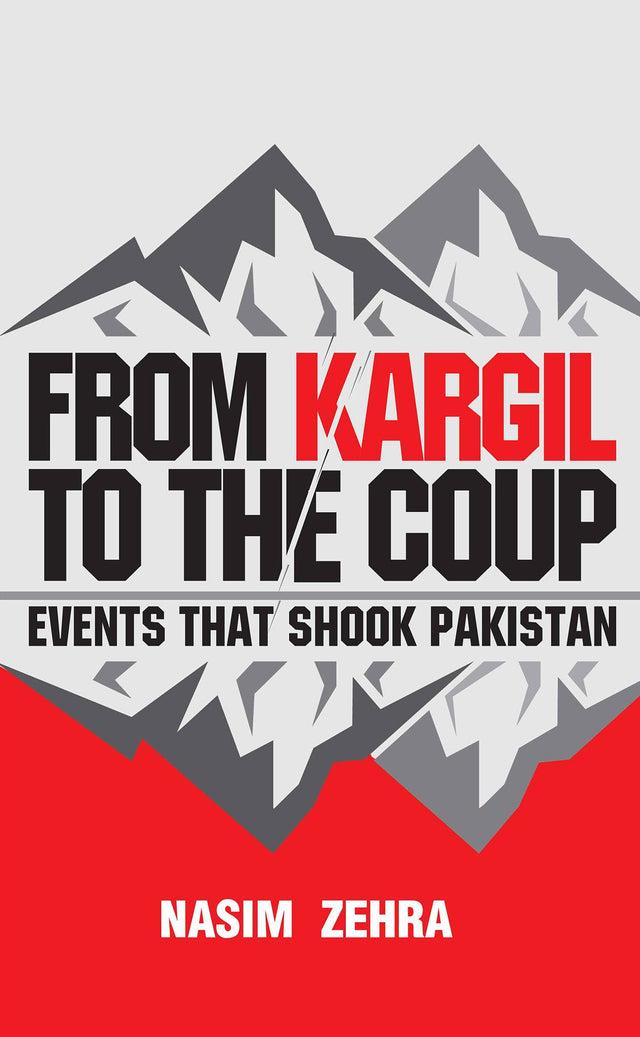 From Kargil to the Coup: Events that Shook Pakistan - Retail Maharaj